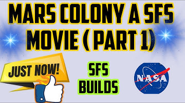 Colonizing Mars A SFS Movie ( Part 1 )