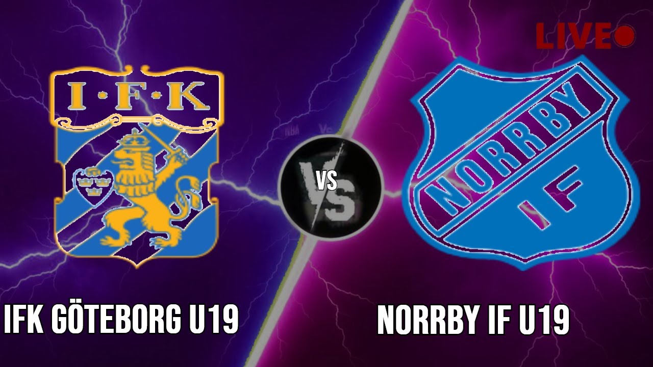 IFK Göteborg U19 Vs Norrby IF U19 Live | Football | PLAY BY PLAY | SCOREBOARD