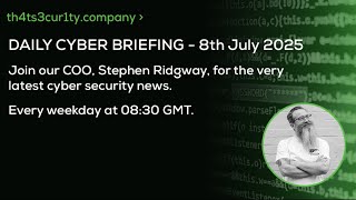 8th July 2025 - Backdoors, Passkeys & App Warnings
