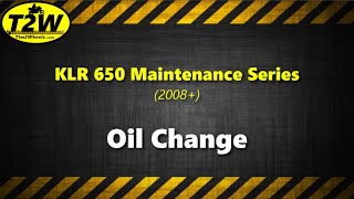 T2W KLR650 Maintenance Series: Oil Change