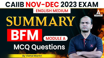 CAIIB Nov-Dec 2023 Exam | English Medium | BFM | Module A | Summary | MCQ Questions