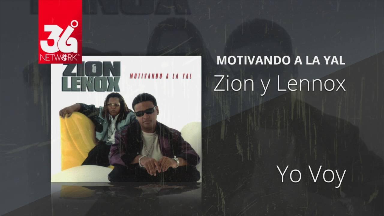 Motivando a la Yal Zion y Lennox. Zion & Lennox ft. Daddy Yankee. Vo voy Zion & Lennox feat. Zion y Lennox feat. Daddy Yankee альбом.