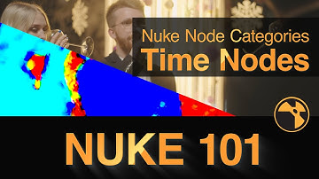Nuke 4 beginners: Post Series Chapter 2 Episode 3 - Nuke Time Nodes