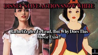 Disney's LIVE ACTION Snow White; Rachel Zegler To Lead. Why Does This Movie EXIST? (Movie News)