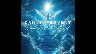 Danny Fervent - Send Me An Angel
