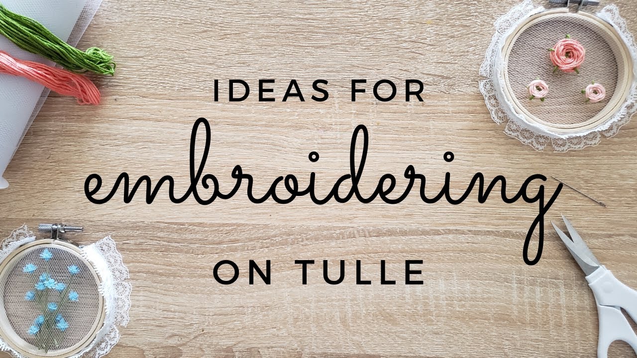 FLOATING FLOWERS - Embroidery Hoop Designs with TULLE