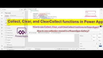 Collect, Clear, and ClearCollect functions in Power Apps | What is collection in PowerApps?