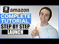 COMPLETE Amazon Launch Tutorial For Beginners 2020 - How to Launch a Profitable Amazon Product