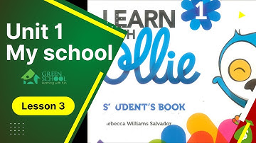 Sách Ollie 1 || Unit 1 -  My school || Lesson 3