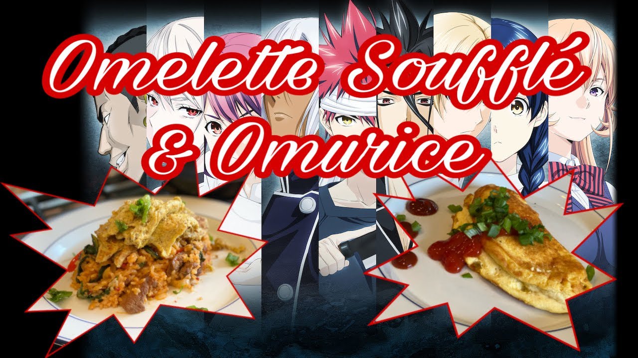 NAE COOKS Omelette Souffle & Omurice [FOOD WARS] YouTube