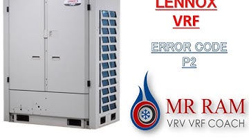 LENNOX VRF ERROR CODE P2