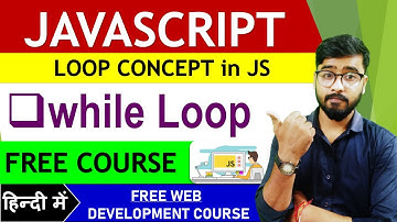 JavaScript While Loop Tutorial in Hindi | JavaScript Tutorial | by Rahul Chaudhary
