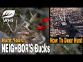 How To Hunt Your Neighbor's Bucks