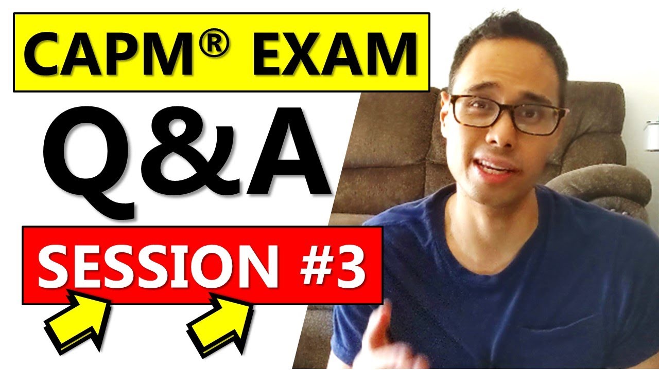 CAPM EXAM QUESTION & ANSWERS SESSION 3 CAPM EXAM PREP 2024 CAPM