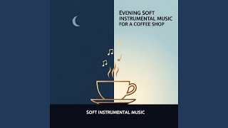 Soft Instrumental Coffee Moments screenshot 5