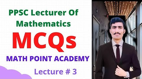 PPSC MCQs Of Mathematics || Past Paper PPSC || Lecturer Of Mathematics By MATH POINT ACADEMY|Lect #3