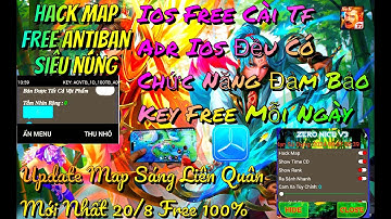 HACK MAP LIÊN QUÂN ANDROID + IOS TF MÙA 31 KEY  20/8  MỚI NHẤT MENU FULL CHỨC NĂNG HỖ TRỢ LEO RANK