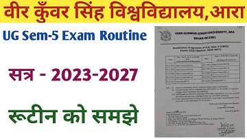 Vksu UG Semester 5 Exam Routine Session-2023-2027 जारी रूटीन को समझ लीजिए