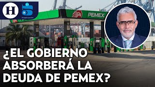 Gobierno Federal Convertiría La Deuda De Pemex En Deuda Pública Para Evitar Su Quiebra