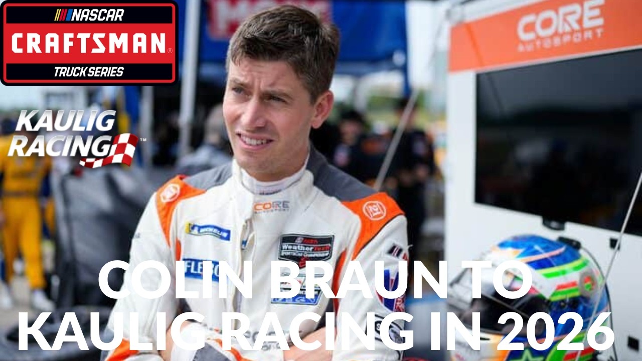 Colin Braun To Kaulig Racing In 2026 - YouTube