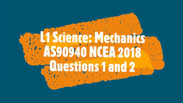 L1 Science Mechanics AS90940 NCEA 2018 Q1 2