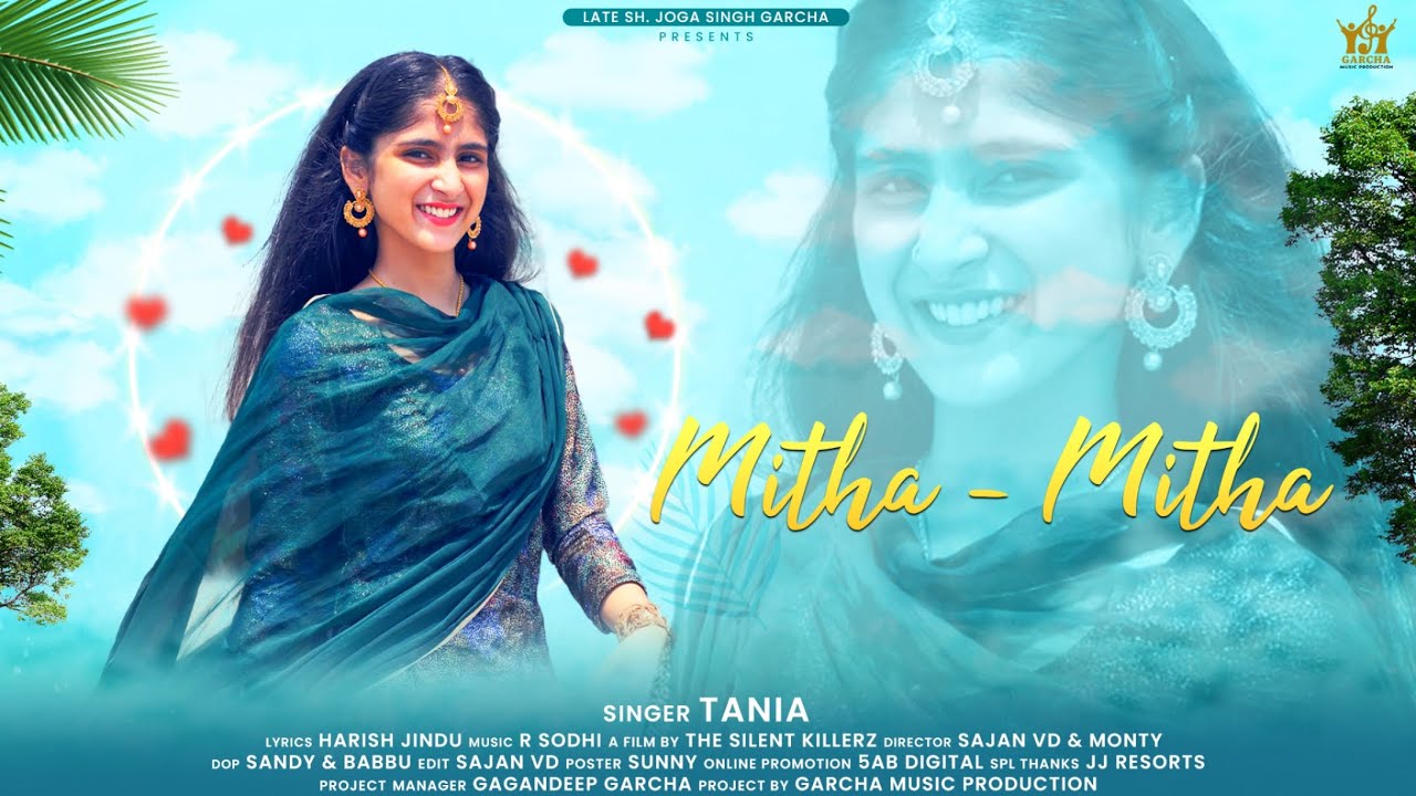 MITHA MITHA | TANIA ! HARISH JINDDU ! NEW PUNJABI SONG 2022 - YouTube