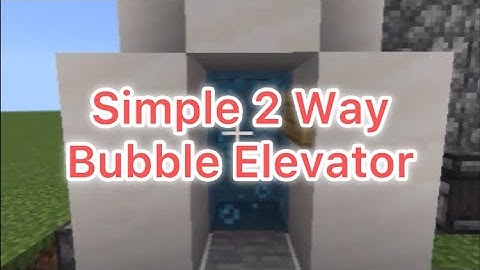 Simple 2 Way Bubble Elevator Minecraft Bedrock