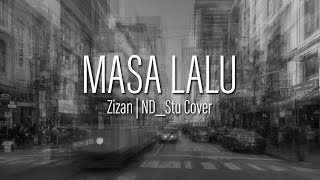 Download Lagu Masa Lalu | Zizan | ND_Stu COVER MP3