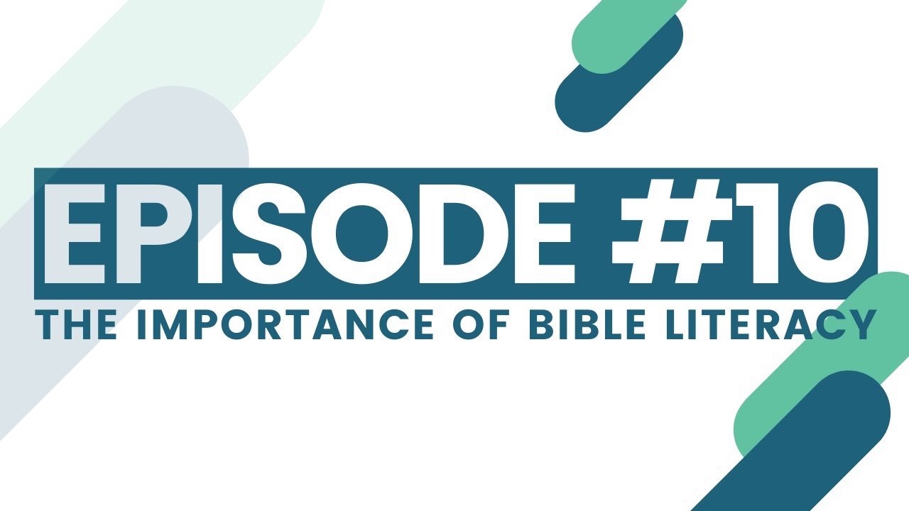 EP.10 The importance of Bible literacy YouTube