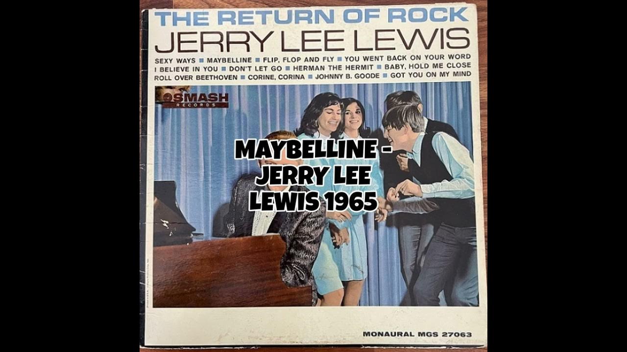 Maybelline - Jerry Lee Lewis (1965 Smash Records) Maybelline - Jerry Lee Lewis (1965 Smash Records)