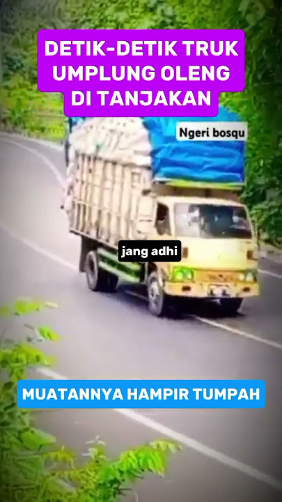 detik-detik truk umplung oleng #viralvideo #trending #basuribussid