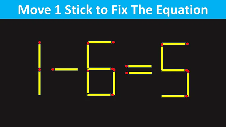 Matchstick Puzzles - Move 1 Stick To Fix The Equation - 1-6=5