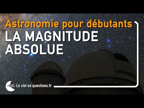 Vidéo: Qu'est-ce que la magnitude apparente et la magnitude absolue?