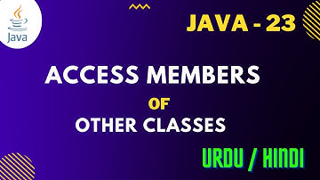 Access Methods Variables of Other Class  Java  || Urdu/Hindi  (Jawad   Aslam)