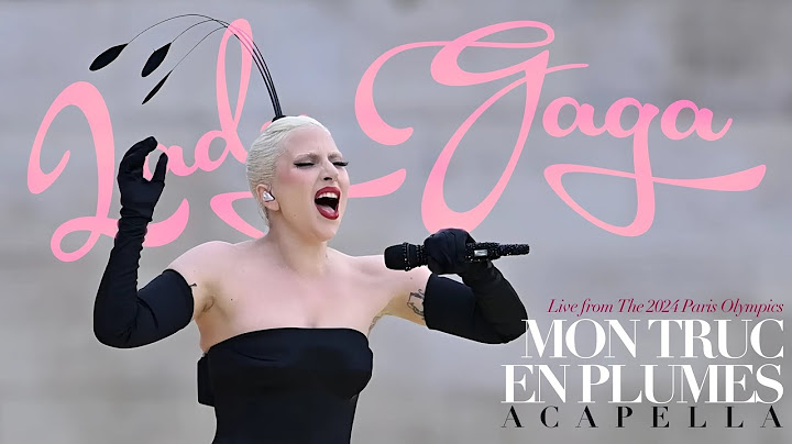 (ACAPELLA) Lady Gaga - Mon Truc en Plumes (Live from The 2024 Paris Olympics) (Acapella)