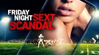 Friday Night Sext Scandal 2026 | Dark Secrets & Shocking Betrayal | Drama Thriller | Full Movie