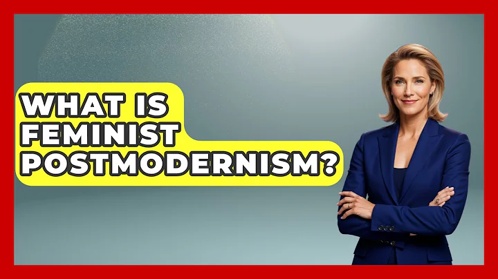 What Is Feminist Postmodernism? - Gender Equality Network