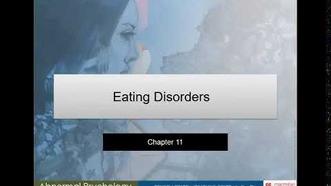 Abnormal Psychology- Chapter 11, Eating Disorders