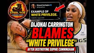 DiJonai Carrington BLAMES “WHITE PRIVILEGE” After DESTROYING Sophie Cunningham