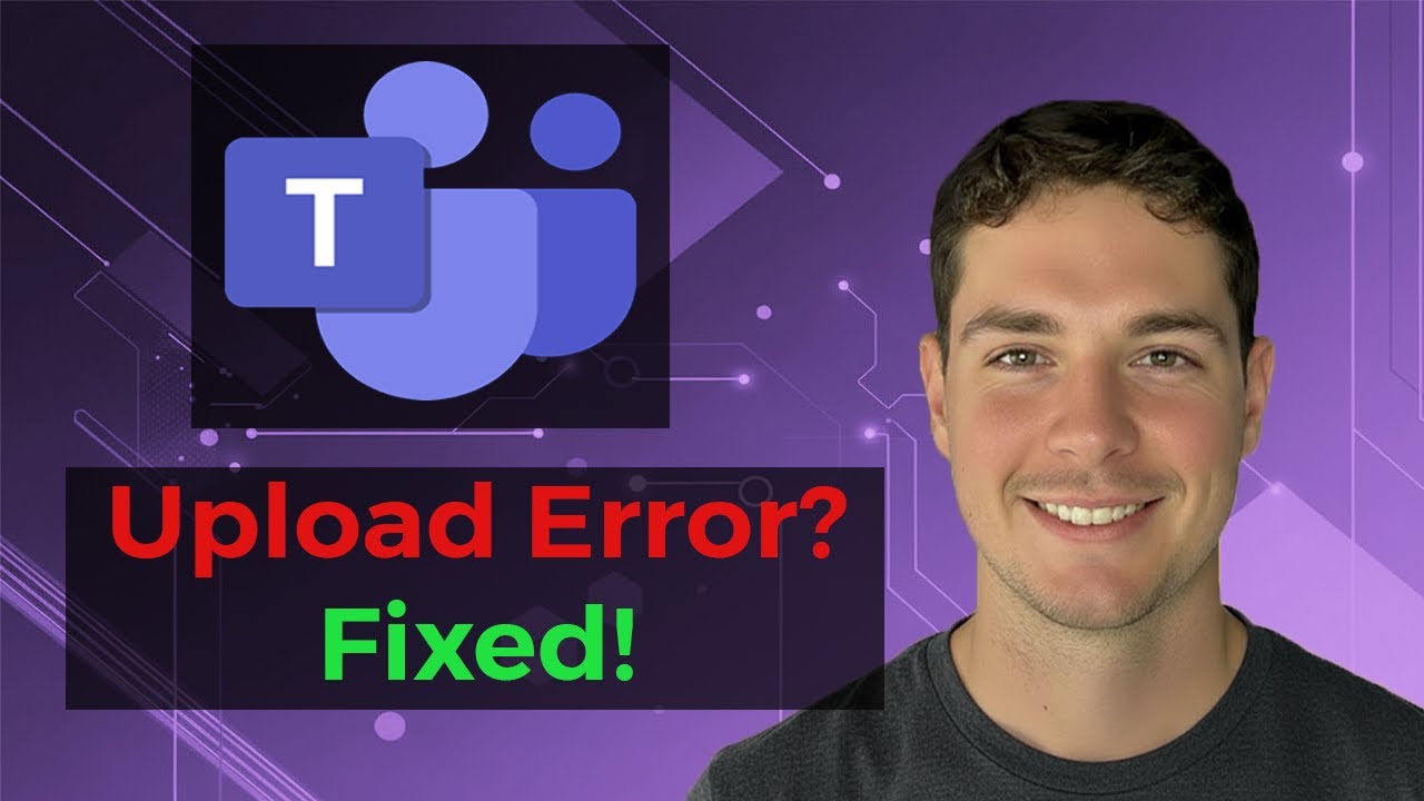 How To Fix File Upload Failed Error In Microsoft Teams [2025 Guide]