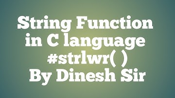 #STRLWR Function in C language By Dinesh Sir