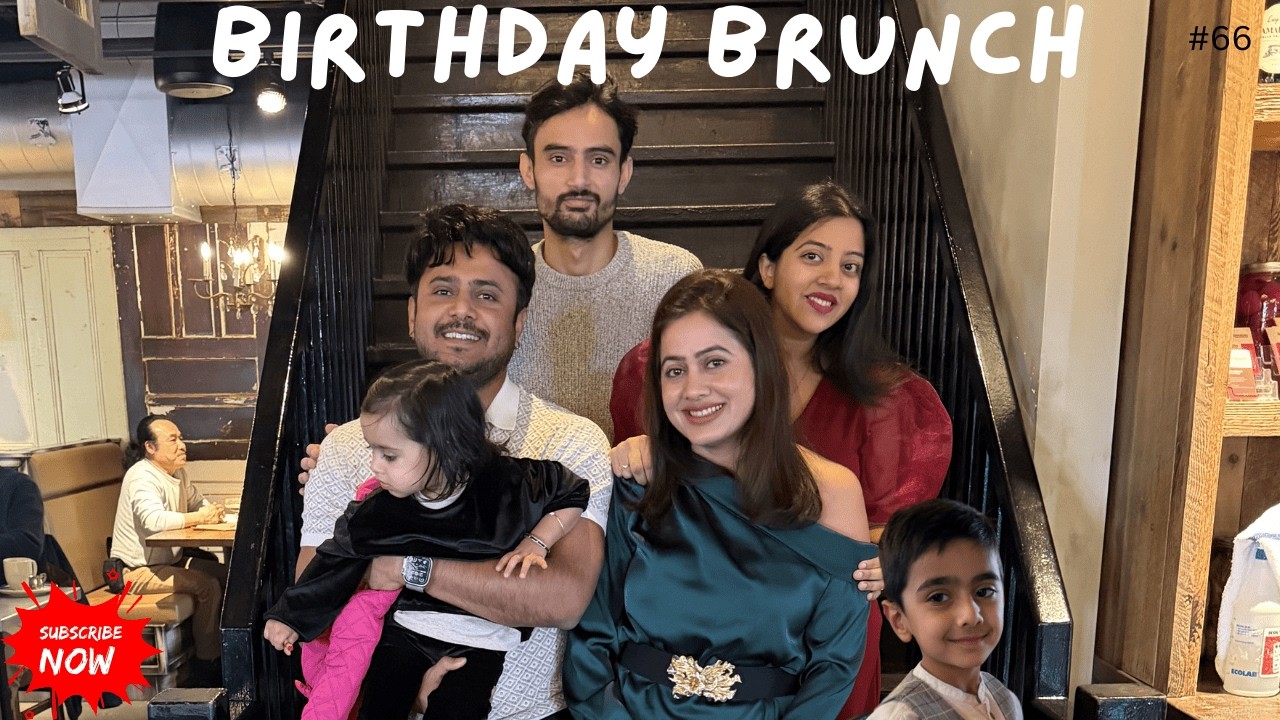 Jana kahin aur tha aur paunch kahin aur gye | Birthday Brunch special