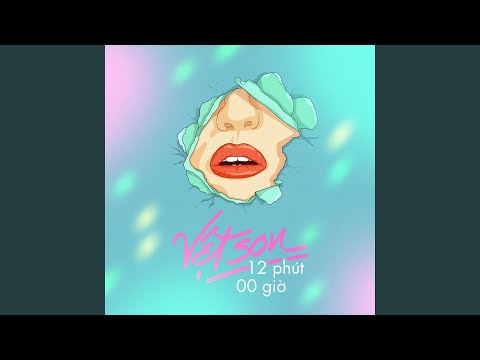Video Vệt Son 12 Phút 00 Giờ - youtube