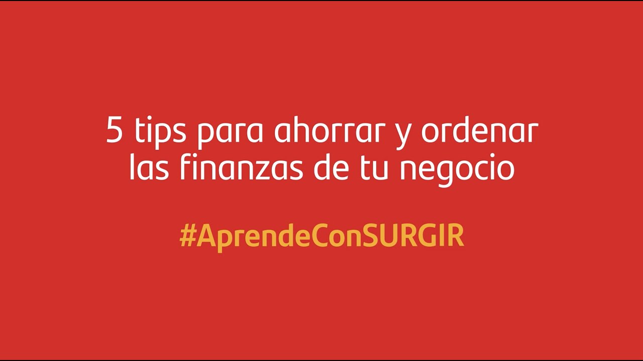 5 tips para ahorrar y ordenar las finanzas en tu negocio - YouTube