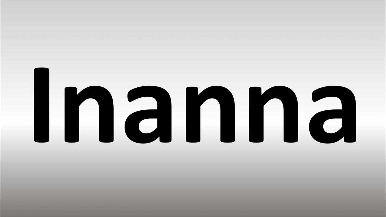 How To Pronounce Inanna YouTube how-to-pronounce-inanna-youtube