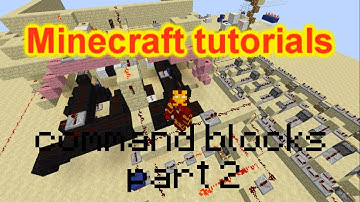 Minecraft Tutorials - Command Blocks (Part 2)