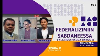 Federalizimiin Sabdaneessa fala moo madda rakooti - Dr. Beyan A, Dr. Henok G & Dr. Birhanu L