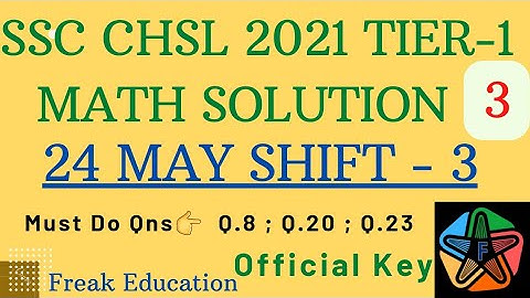 SSC CHSL 2021 TIER-1 ( 24 May ;Shift-3 ) Math Solution  by  Freak Education | CHSL 2021 Solved Paper