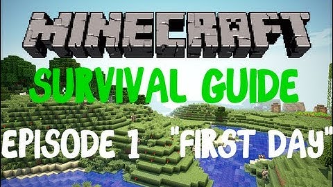 Welcome to Minecraft - Episode 1 - The Basics (1.4.5)