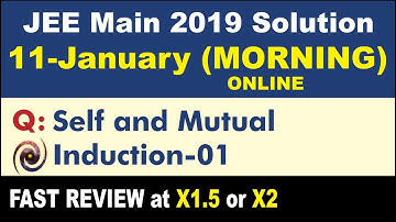 JEE Main 2019 Physics Solutions | Self and Mutual Induction 01